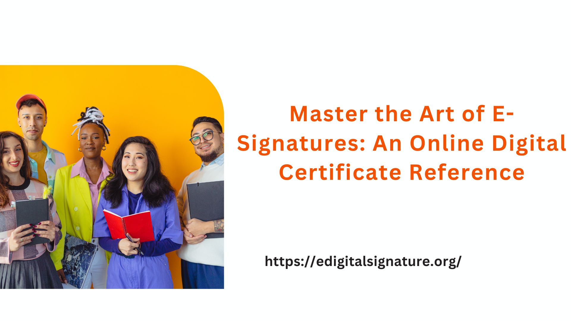 Master the Art of E-Signatures: An Online Digital Certificate Reference
