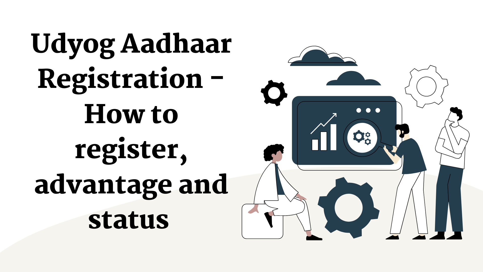 Udyog Aadhaar Registration - How to register, advantage and status