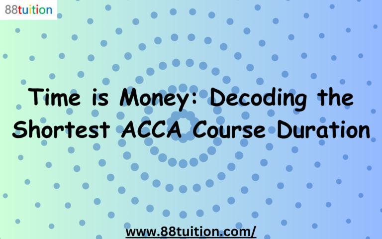 Time is Money: Decoding the Shortest ACCA Course Duration