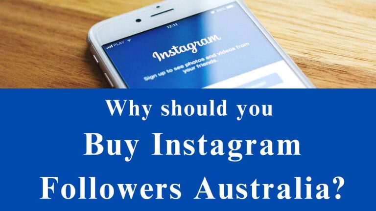 Why should you buy Instagram followers Australia?