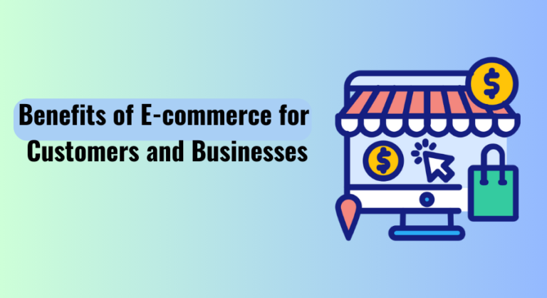 The Benefits of E-commerce for Customers and Businesses