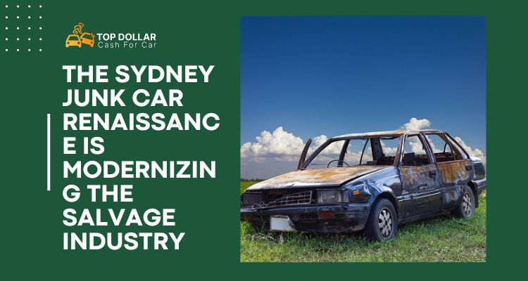The Sydney Junk Car Renaissance is modernizing the salvage industry