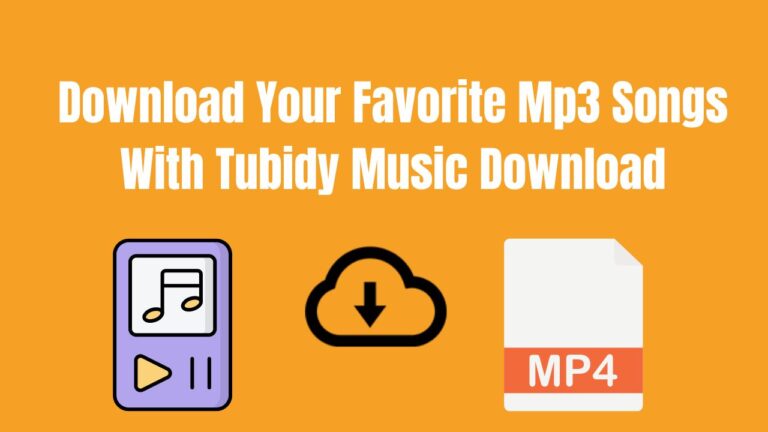 Download Your Favorite Mp3 Songs With Tubidy Music Download
