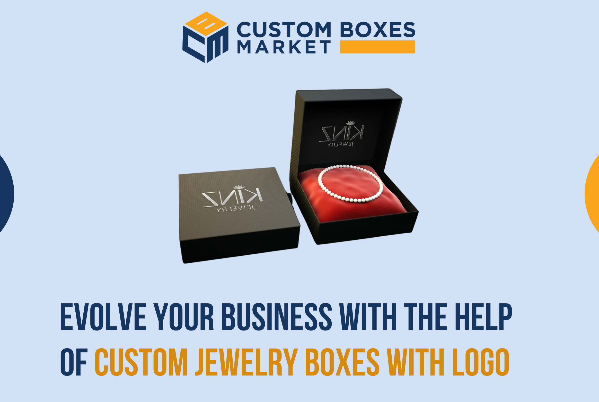 Evolve Your Business With The Help Of Custom Jewelry Boxes With Logo