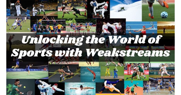 Stream Like a Pro: Navigating Through Weakstreams’ Extensive Sports Library